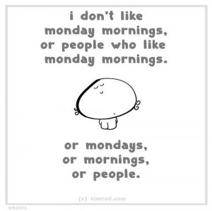 Monday morning quote, funny, cute