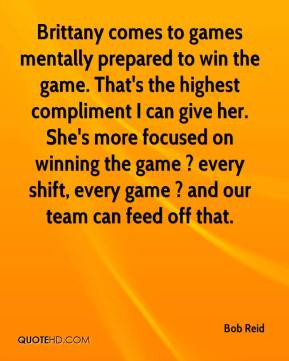 Brittany comes to games mentally prepared to win the game. That's the ...