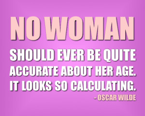 TAGS : age , quote , woman , women's age