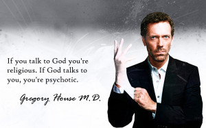 quotes atheism Hugh Laurie Gregory House House M_D_ wallpaper ...
