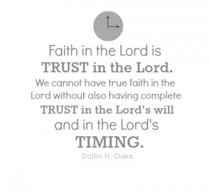 Dallin H. Oaks-I need this in a place where I can see it constantly ...