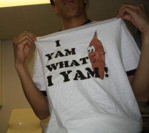 time i posted my i yam what i yam shirt