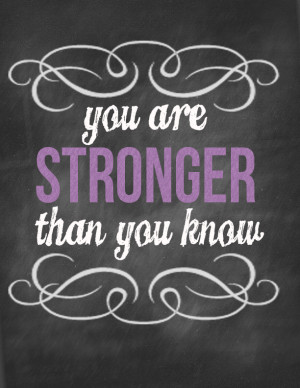 Stronger than You Know Quotes