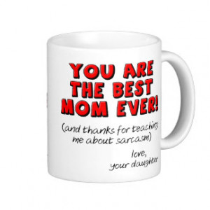 Best Mom Ever Sarcastic Funny Gift Mug