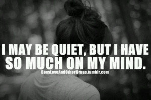 may be quiet