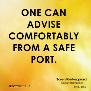 One can advise comfortably from a safe port.