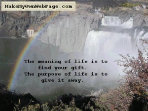 Picture Quotes The Meaning Life Find Your Gift