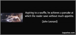 ... pancake at which the reader saws without much appetite. - John Leonard