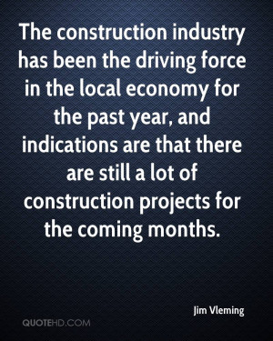 ... indications are that there are still a lot of construction projects