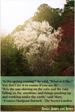 Spring Quotes For Children But spring, i promise,