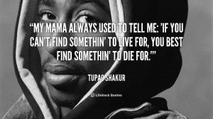 Tupac Mama Quotes Izquotes Quote