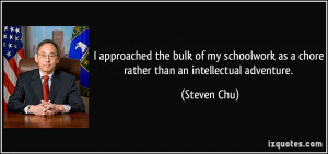 approached the bulk of my schoolwork as a chore rather than an