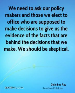 ... -lee-ray-politician-quote-we-need-to-ask-our-policy-makers-and.jpg