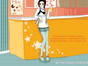 ... , people get too comfortable and forget they can be replaced