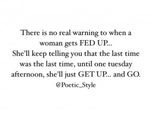 Fed Up Quotes Tumblr When a woman's fed up.