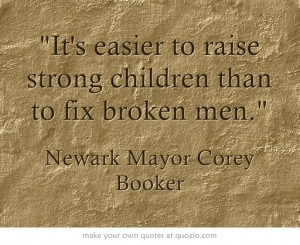 raising sons quotes | books and quotes / It's easier to raise strong ...