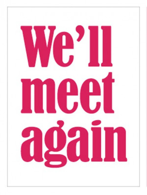 we will meet again quotes