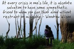 At every crisis in one’s life, it is absolute salvation to have some ...