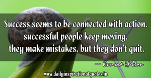 ... seems to be connected with action. successful… ( Success Quotes