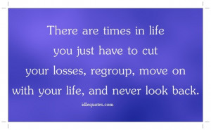 There are times in life you just have to cut your losses, regroup ...