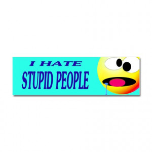 stupid people quotes portfolio i hate x factor i hate religion i hate ...