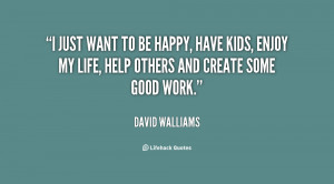 quote-David-Walliams-i-just-want-to-be-happy-have-2828.png