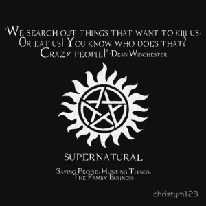 Supernatural Quote by christym123