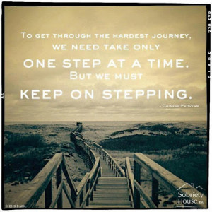 ... we need to take only one step at a time. But we must keep on stepping