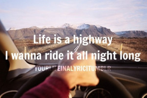 Life is a Highway..... Rascal Flatts