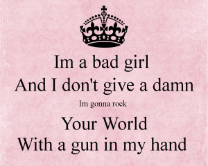 ... And I don't give a damn Im gonna rock Your World With a gun in my hand