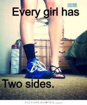 Every Girl Has Two Sides Quote | Picture Quotes & Sayings
