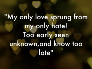 : Emo Love Quotes Romeo and Juliet Romeo and Juliet Hate Quotes Romeo ...