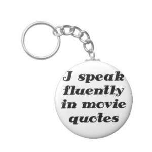 Movie Quote Key Chains