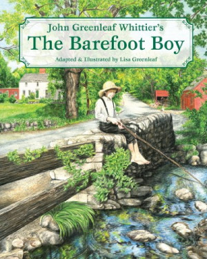John Greenleaf Whittier's the Barefoot Boy