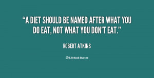 ... diet should be named after what you do eat, not what you don't eat
