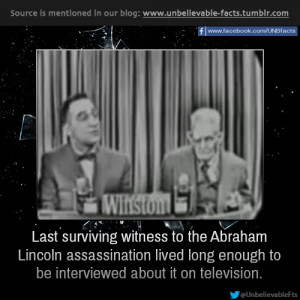 last surviving witness to the Abraham Lincoln assassination lived long ...
