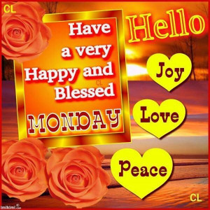 Have a happy and blessed Monday!!!