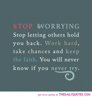 Worrying Quotes Stop worrying