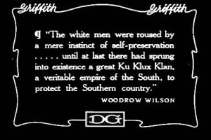 ... president woodrow wilson was a great admirer of the ku klux klan and