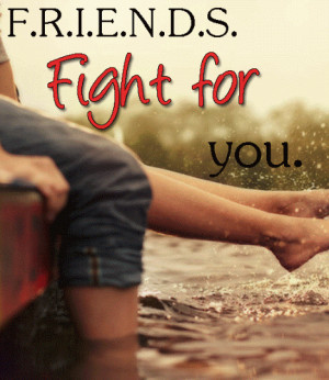 Friends stand by you