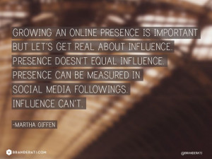 ... can't be measured in social media followings | quote by @Martha Giffen