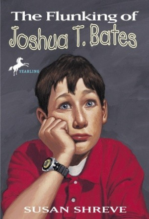 Start by marking “The Flunking of Joshua T. Bates” as Want to Read ...