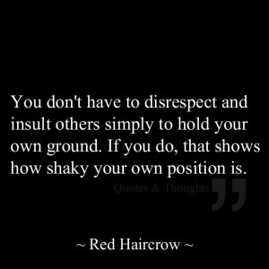 ... Disrespect Quotes, Quotes Disrespectful, Wise Quotes, Dont Quotes Know