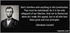 ... but to all who love these great and true principles. - Abraham Lincoln