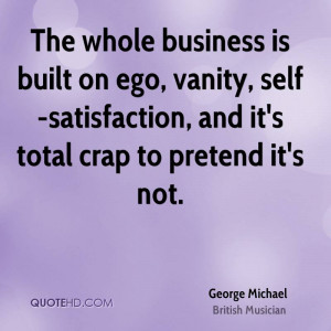 george-michael-george-michael-the-whole-business-is-built-on-ego.jpg