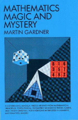 Start by marking “Mathematics, Magic and Mystery” as Want to Read: