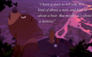 Brother Bear Koda Quotes