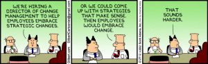 We don’t need no stinkin’ change management