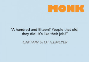 monk #captain stottlemeyer #leland stottlemeyer #quotes #ted levine