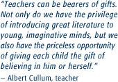 Teachers can be bearers of gifts. Not only do we have the privilege of ...